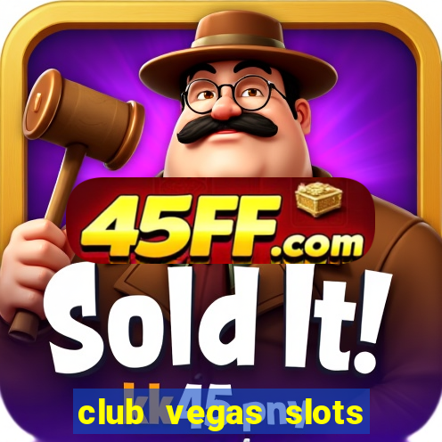 club vegas slots casino games 777